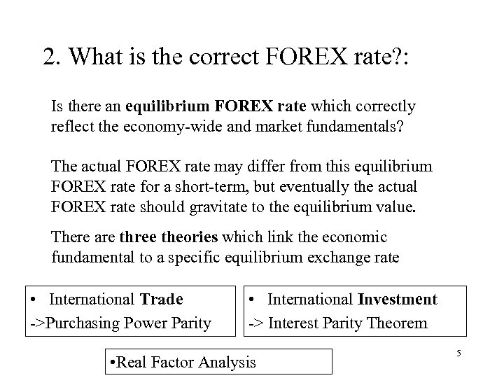 2. What is the correct FOREX rate? : Is there an equilibrium FOREX rate
