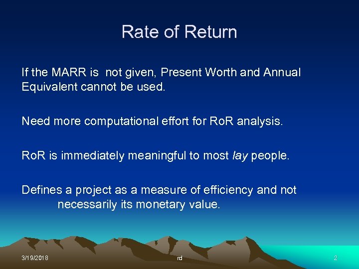 Rate of Return If the MARR is not given, Present Worth and Annual Equivalent
