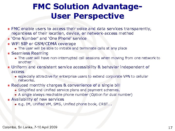 FMC Solution Advantage. User Perspective FMC enable users to access their voice and data