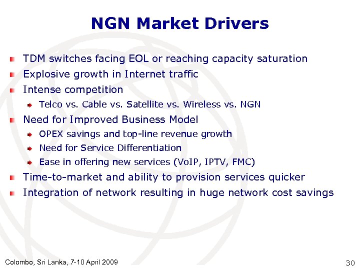 NGN Market Drivers TDM switches facing EOL or reaching capacity saturation Explosive growth in