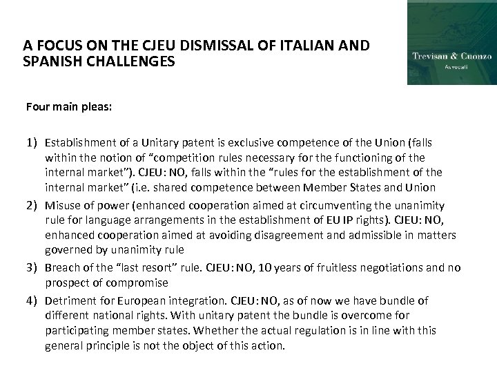 A FOCUS ON THE CJEU DISMISSAL OF ITALIAN AND SPANISH CHALLENGES Four main pleas: