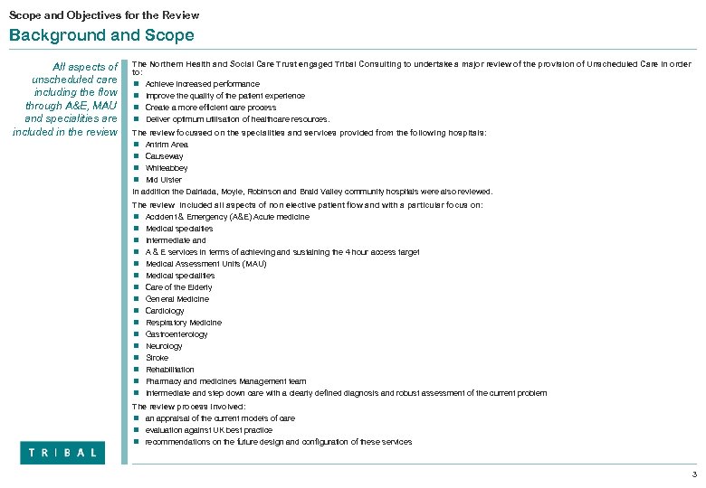 Scope and Objectives for the Review Background and Scope All aspects of unscheduled care