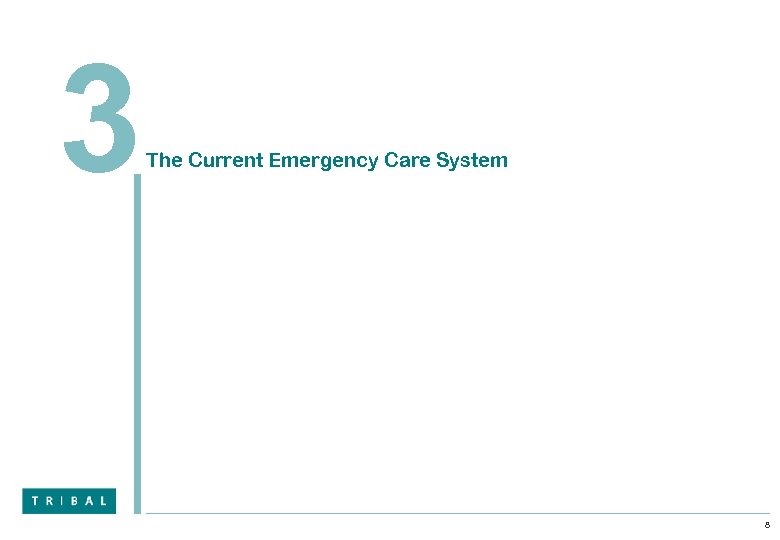 3 The Current Emergency Care System 8 