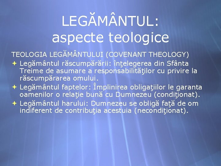 LEGĂM NTUL: aspecte teologice TEOLOGIA LEGĂM NTULUI (COVENANT THEOLOGY) Legământul răscumpărării: înţelegerea din Sfânta