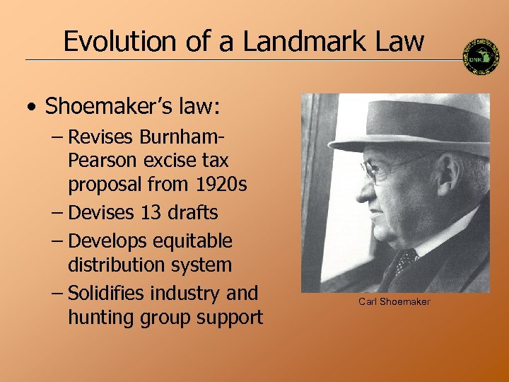 Evolution of a Landmark Law • Shoemaker’s law: – Revises Burnham. Pearson excise tax