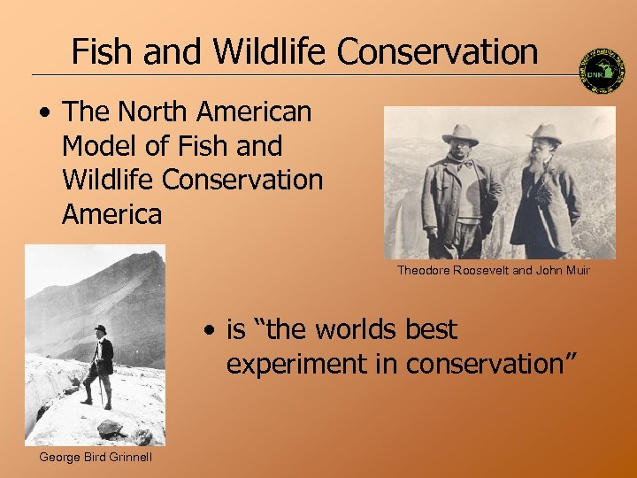 Fish and Wildlife Conservation • The North American Model of Fish and Wildlife Conservation