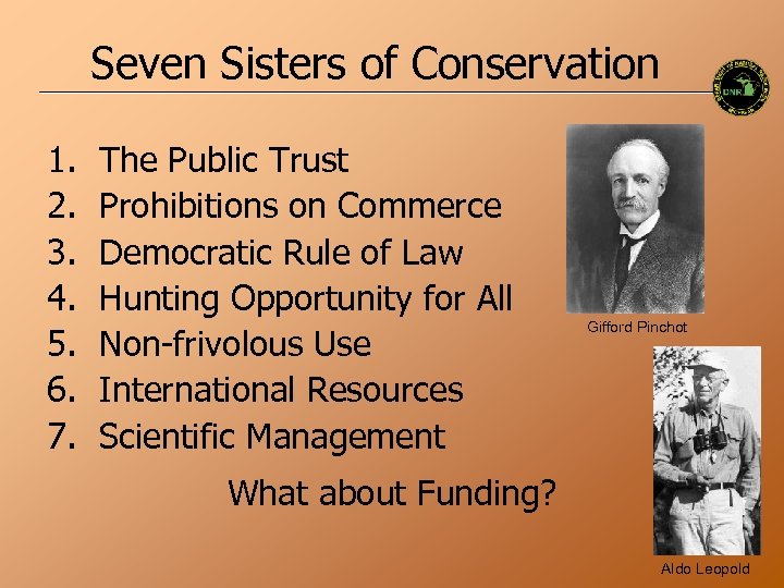Seven Sisters of Conservation 1. 2. 3. 4. 5. 6. 7. The Public Trust