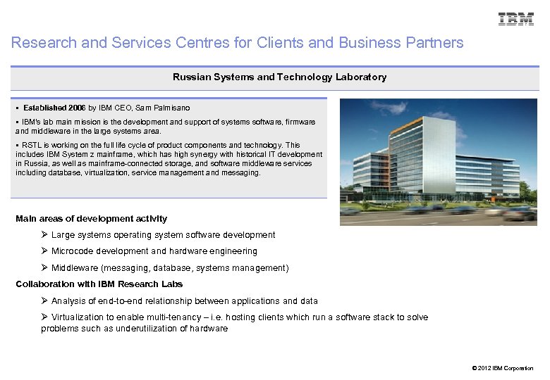 Research and Services Centres for Clients and Business Partners Russian Systems and Technology Laboratory