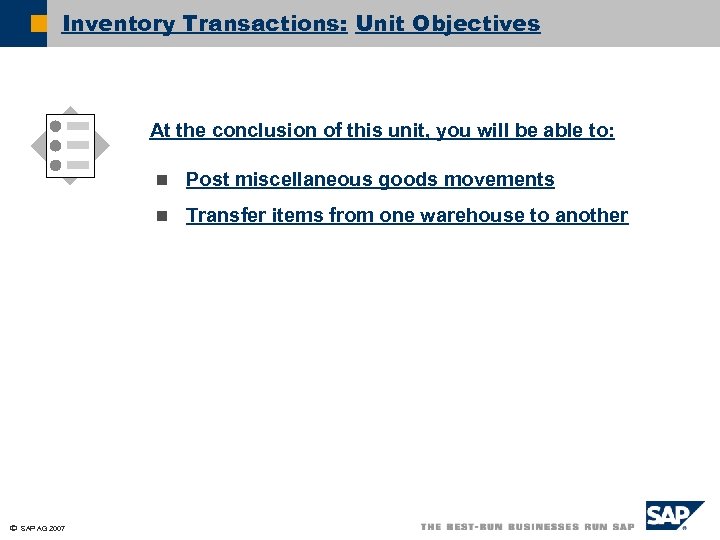 Inventory Transactions: Unit Objectives At the conclusion of this unit, you will be able