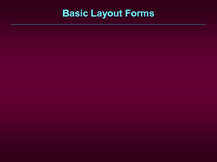 Basic Layout Forms 