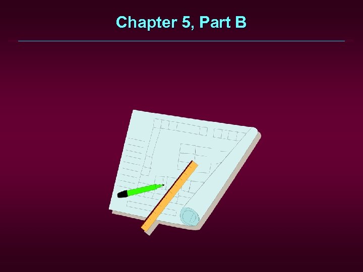 Chapter 5, Part B 