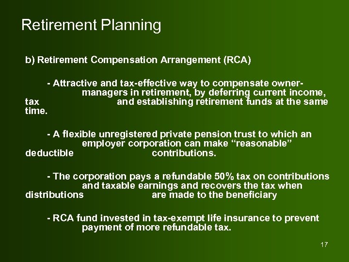 Retirement Planning b) Retirement Compensation Arrangement (RCA) - Attractive and tax-effective way to compensate