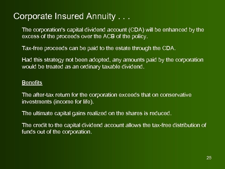 Corporate Insured Annuity. . . The corporation's capital dividend account (CDA) will be enhanced