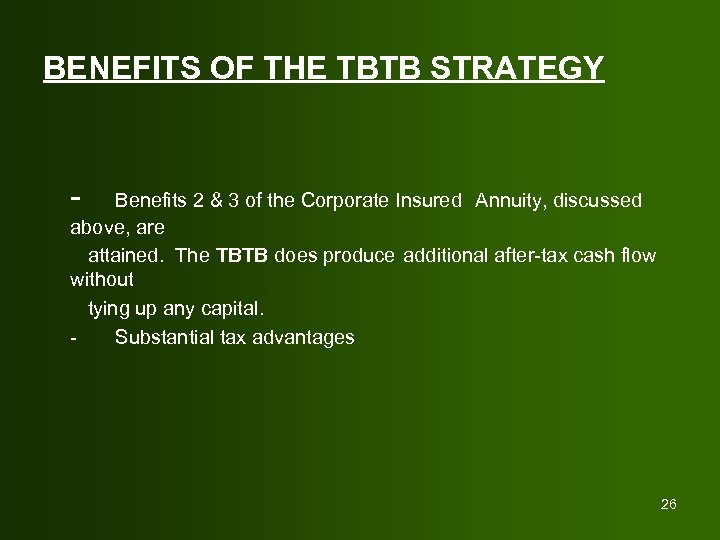 BENEFITS OF THE TBTB STRATEGY - Benefits 2 & 3 of the Corporate Insured