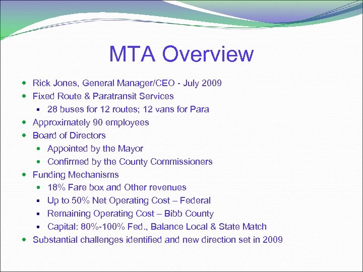 MTA Overview Rick Jones, General Manager/CEO - July 2009 Fixed Route & Paratransit Services