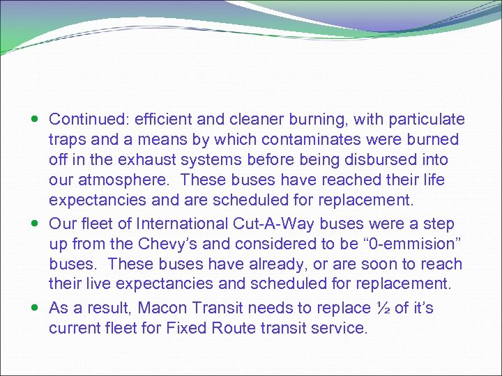  Continued: efficient and cleaner burning, with particulate traps and a means by which