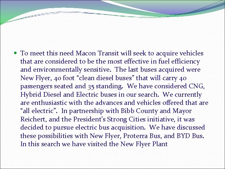  To meet this need Macon Transit will seek to acquire vehicles that are