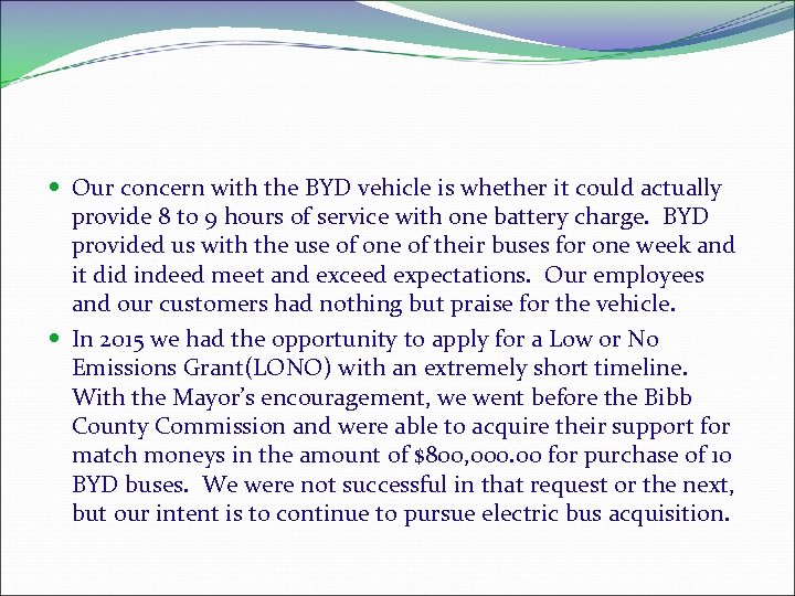 Our concern with the BYD vehicle is whether it could actually provide 8