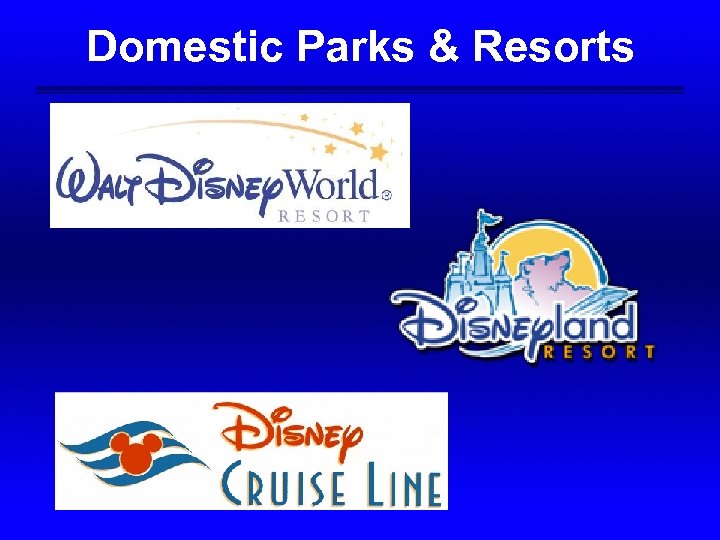 Domestic Parks & Resorts 