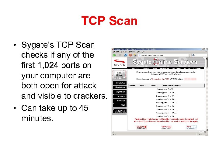 TCP Scan • Sygate’s TCP Scan checks if any of the first 1, 024