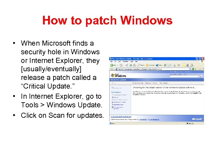 How to patch Windows • When Microsoft finds a security hole in Windows or