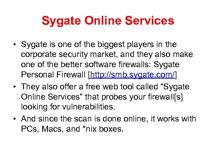 Sygate Online Services • Sygate is one of the biggest players in the corporate