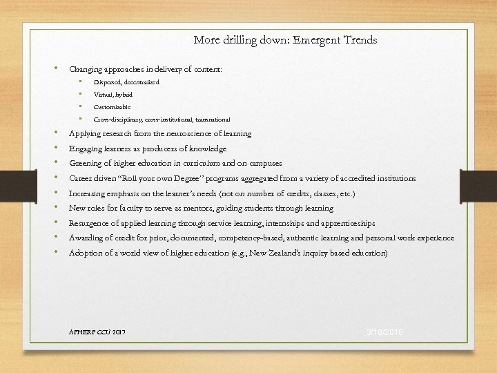 More drilling down: Emergent Trends • Changing approaches in delivery of content: • •