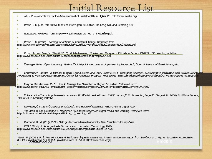 Initial Resource List • • AASHE — Association for the Advancement of Sustainability in