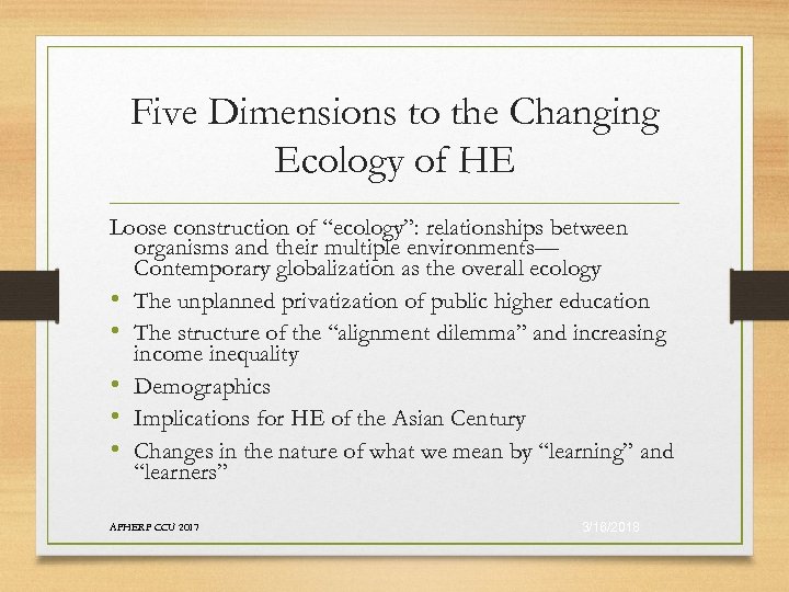 Five Dimensions to the Changing Ecology of HE Loose construction of “ecology”: relationships between