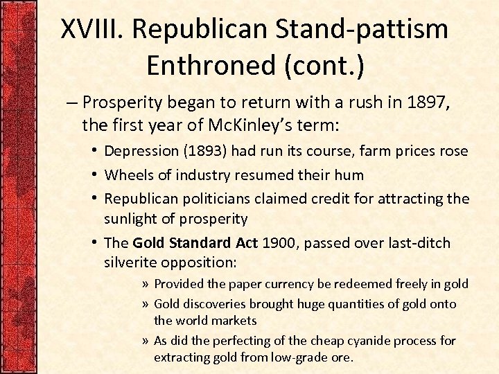 XVIII. Republican Stand-pattism Enthroned (cont. ) – Prosperity began to return with a rush