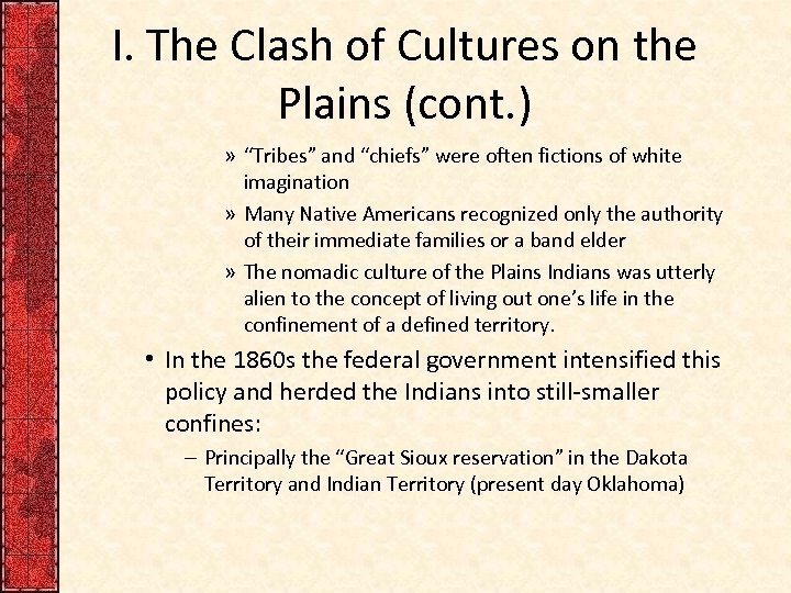 I. The Clash of Cultures on the Plains (cont. ) » “Tribes” and “chiefs”