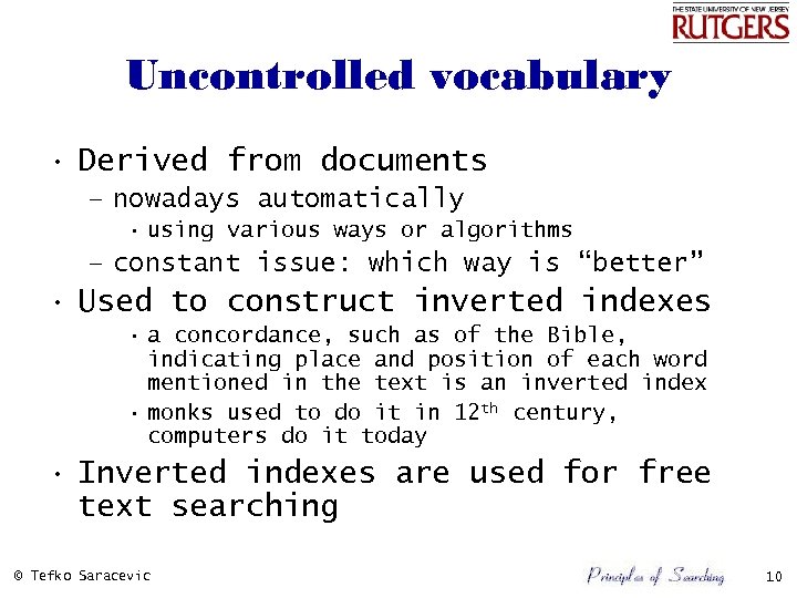 Uncontrolled vocabulary • Derived from documents – nowadays automatically • using various ways or