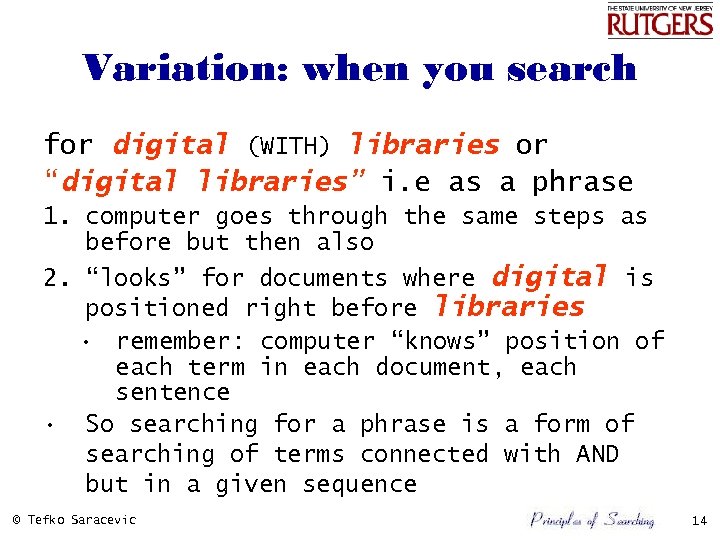 Variation: when you search for digital (WITH) libraries or “digital libraries” i. e as