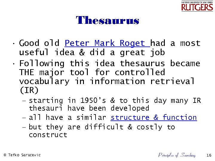 Thesaurus • Good old Peter Mark Roget had a most useful idea & did