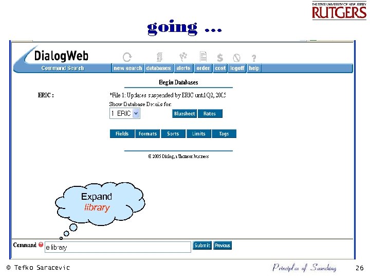 going … Expand library © Tefko Saracevic 26 