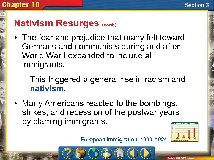 Nativism Resurges (cont. ) • The fear and prejudice that many felt toward Germans