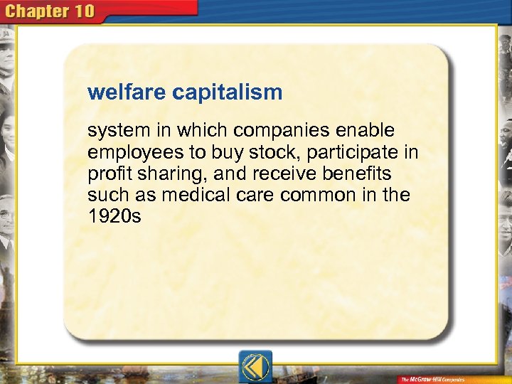 welfare capitalism  system in which companies enable employees to buy stock, participate in profit