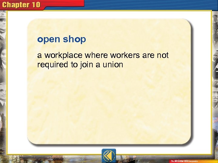open shop  a workplace where workers are not required to join a union 