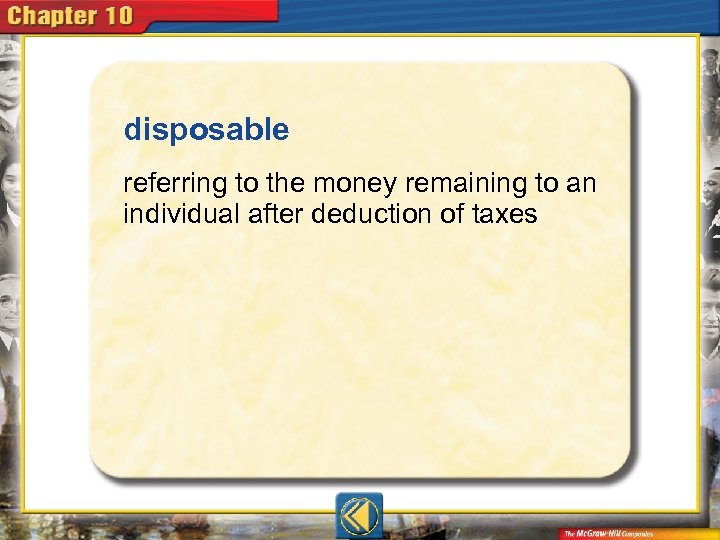 disposable  referring to the money remaining to an individual after deduction of taxes 