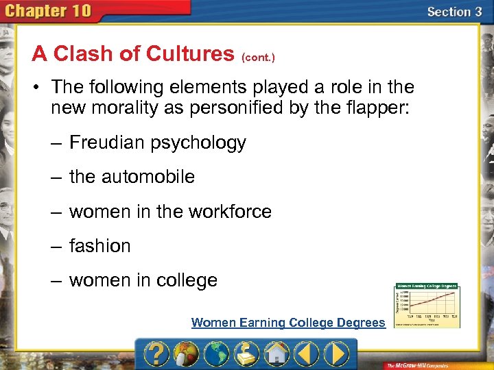 A Clash of Cultures (cont. ) • The following elements played a role in