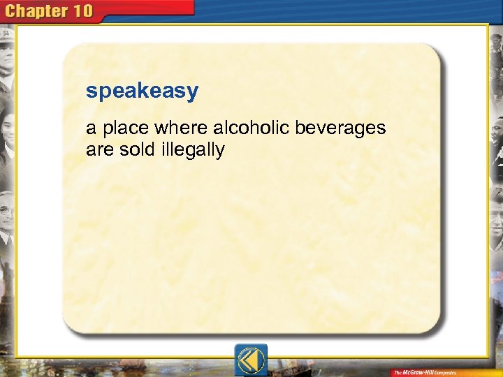 speakeasy  a place where alcoholic beverages are sold illegally 