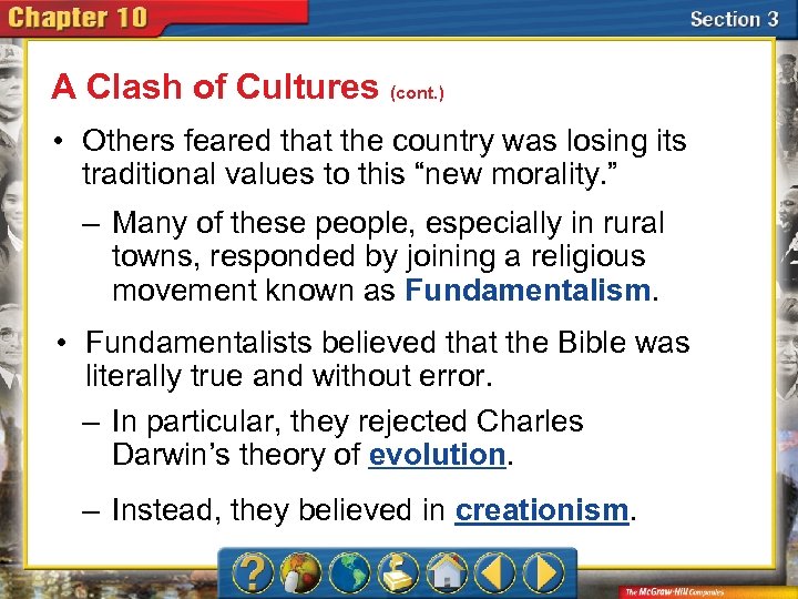 A Clash of Cultures (cont. ) • Others feared that the country was losing