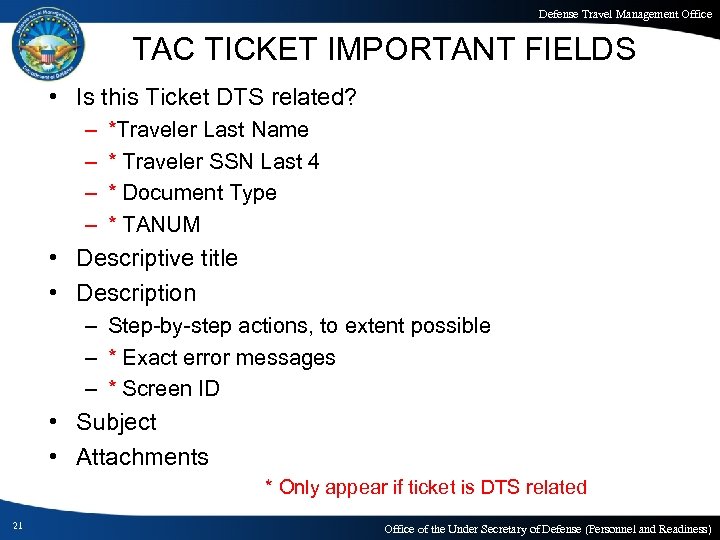 Defense Travel Management Office TAC TICKET IMPORTANT FIELDS • Is this Ticket DTS related?