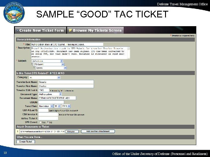 Defense Travel Management Office SAMPLE “GOOD” TAC TICKET 23 Office of the Under Secretary