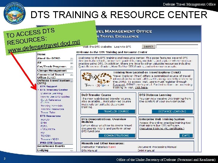 Defense Travel Management Office DTS TRAINING & RESOURCE CENTER S CESS DT TO AC