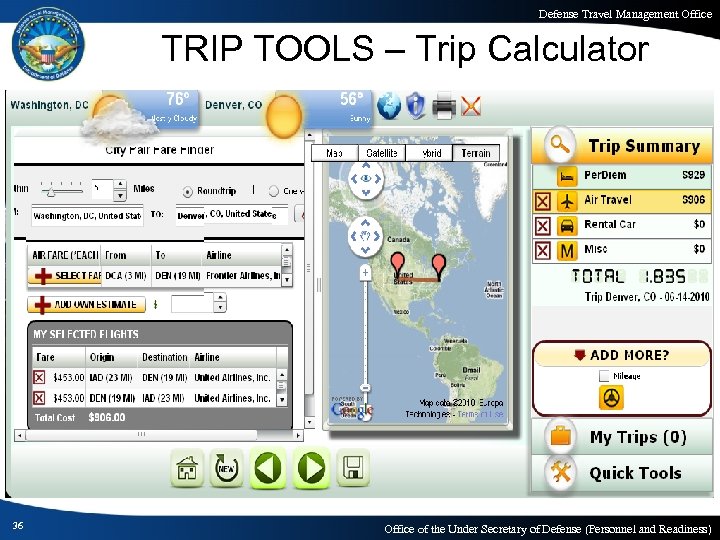 Defense Travel Management Office TRIP TOOLS – Trip Calculator 36 Office of the Under