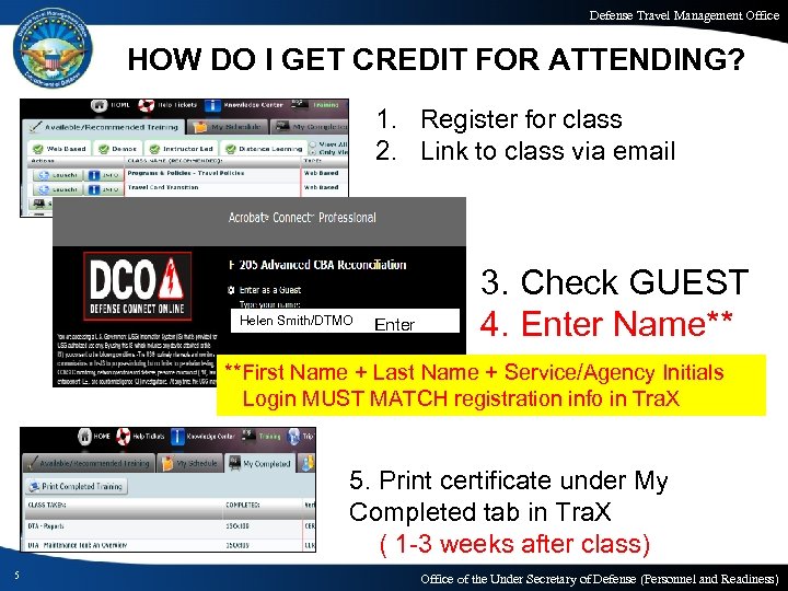 Defense Travel Management Office HOW DO I GET CREDIT FOR ATTENDING? 1. Register for