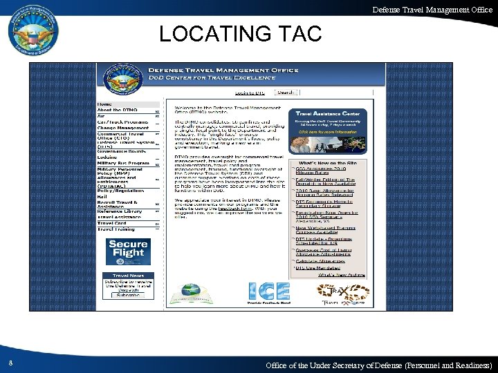 Defense Travel Management Office LOCATING TAC 8 Office of the Under Secretary of Defense