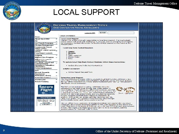 Defense Travel Management Office LOCAL SUPPORT 9 Office of the Under Secretary of Defense