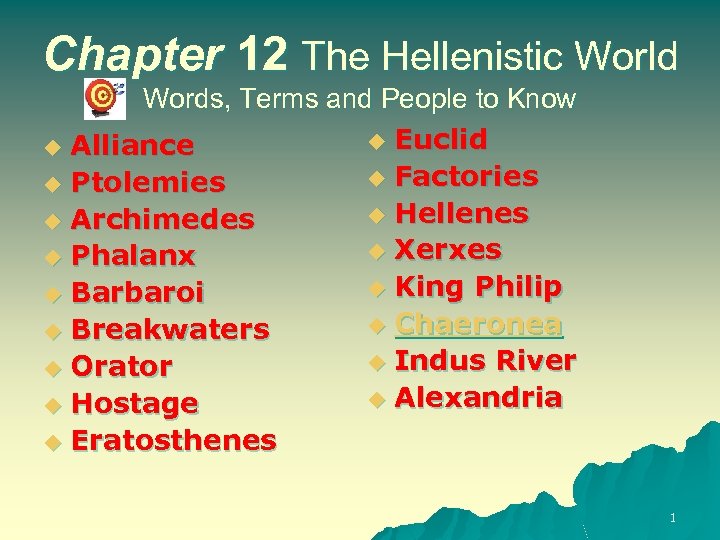 Chapter 12 The Hellenistic World Words, Terms and People to Know u Euclid u
